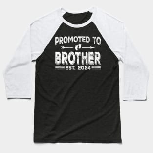 Promoted To Brother Est 2024 Fathers Day First Time Dad Baseball T-Shirt